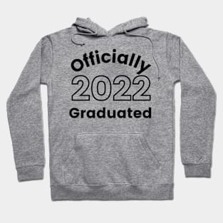 Officially Graduated 2022. Typography Black Graduation 2022 Design. Hoodie